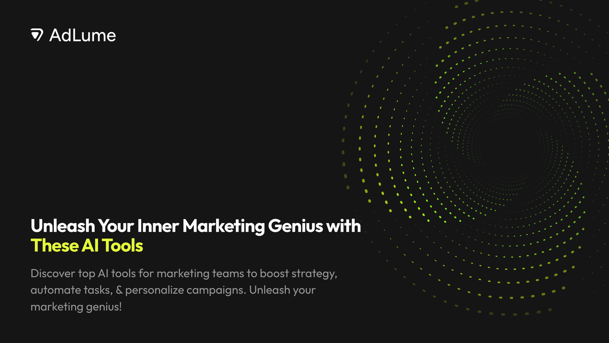 Unleash Your Inner Marketing Genius with These AI Tools, AdLume