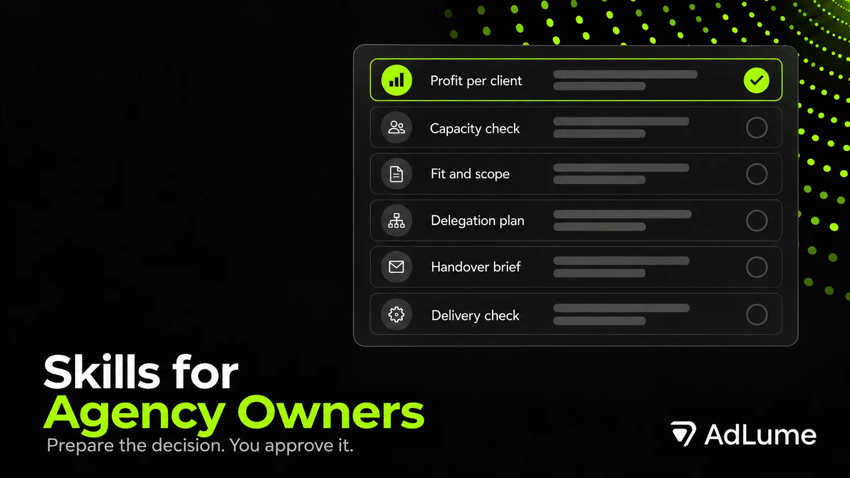 Skills for Agency Owners: client profitability, capacity, client fit and scope, owner delegation, client handover and delivery quality check.